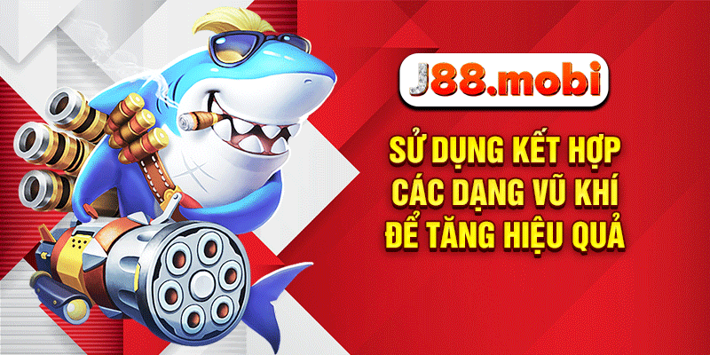 Bắn Cá Hải Tặc J88 – Truy Tìm Kho Báu Hải Tặc Cực Chất Sử dụng kết hợp các dạng vũ khí để tăng hiệu quả